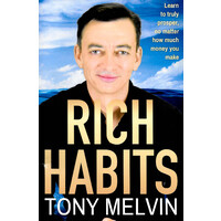 Rich Habits -Tony Melvin Business Book