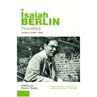 Flourishing: Letters 1928 - 1946 - Isaiah Berlin