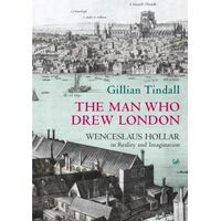 The Man Who Drew London Gillian Tindall Hardcover Book