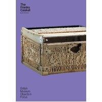 The Franks Casket: Objects in Focus Leslie Webster Paperback Book