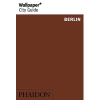 Wallpaper* City Guide Berlin: 2014 (Wallpaper) Paperback Book