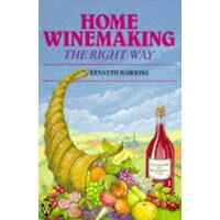 Home Winemaking the Right Way Kenneth Hawkins Paperback Book