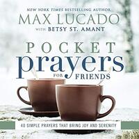 Pocket Prayers for Friends: 40 Simple Prayers That Bring Joy and Serenity