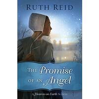 The Promise of an Angel: A Heaven on Earth Novel -Reid, Ruth Religion Book