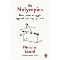 The Nolympics: One Man's Struggle Against Sporting Hysteria Paperback Book