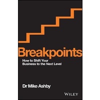 Breakpoints -How to Shift Your Business to the Next Level - Business Book