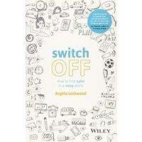 Switch Off: How to Find Calm in a Noisy World -Angela Lockwood Languages Book