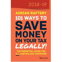 101 Ways To Save Money on Your Tax - Legally! 2018-2019 - Adrian Raftery