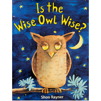 Is the Wise Owl Wise? -Shoo Rayner Paperback Children's Book