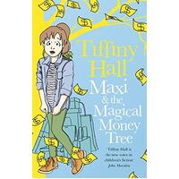 Maxi and the Magical Money Tree Tiffiny Hall Paperback Book