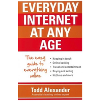 Everyday Internet at Any Age: The easy guide to everything online Book