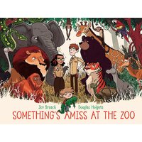 Something's Amiss at the Zoo Douglas Holgate Jen Breach Hardcover Book