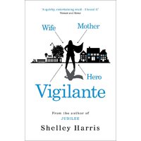 Vigilante Shelley Harris Hardcover Book