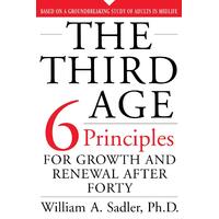 The Third Age: Six Principles of Growth and Renewal After Forty Paperback