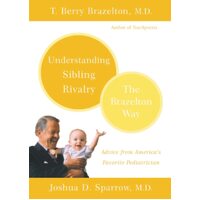 Understanding Sibling Rivalry - The Brazelton Way - Psychology Book