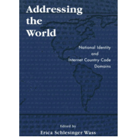 Addressing the World: National Identity and Internet Country Code Domains