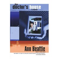 The Doctor's House Ann Beattie Hardcover Novel Book