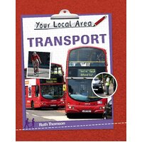 Your Local Area: Transport Ruth Thomson Paperback Book