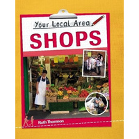 Your Local Area: Shops -Ruth Thomson Book