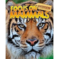 Classification: Focus on: Mammals Stephen Savage Paperback Book