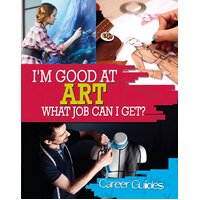 I'm Good At Art, What Job Can I Get?: I'm Good at Paperback Book