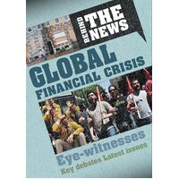 Behind the News: Global Financial Crisis Philip Steele Hardcover Book