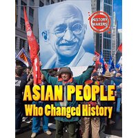 History Makers: Asian People Who Changed History Paperback Book