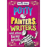 Barmy Biogs: Potty Painters, Writers & other Barmy Artists (Barmy Biogs)