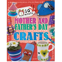 10 Minute Crafts: Mother's and Father's Day (10 Minute Crafts) - Children's
