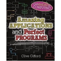 Get Ahead in Computing: Amazing Applications & Perfect Programs Book
