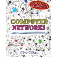 Get Ahead in Computing: Computer Networks Clive Gifford Paperback Book