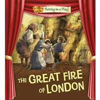 Putting on a Play: The Great Fire of London - Children's Book