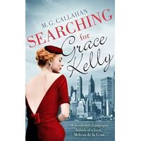 Searching for Grace Kelly -M. G. Callahan Fiction Novel Book