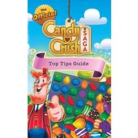 The Official Candy Crush Top Tips Guide - Home & Garden Book