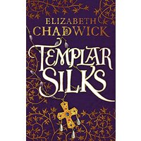 Templar Silks: William Marshal -Elizabeth Chadwick Fiction Book