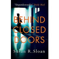 Behind Closed Doors -Susan R. Sloan Fiction Book