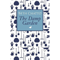 The Damp Garden -Beth Chatto Home & Garden Book