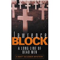 A Long Line Of Dead Men Lawrence Block Paperback Book