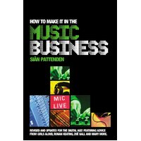 How To Make it in the Music Business Sian Pattenden Paperback Book