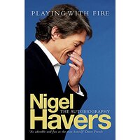 Playing With Fire -Nigel Havers Biography Book