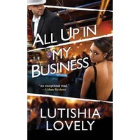 All Up In My Business Lutishia Lovely Hardcover Book