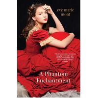 A Phantom Enchantment: Unbound Eve Marie Mont Paperback Book
