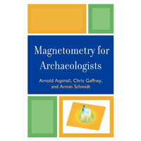 Magnetometry for Archaeologists: Geophysical Methods for Archaeology