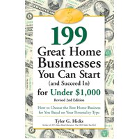 199 Great Home Businesses You Can Start (and Succeed In) for Under 1,000 Book