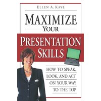 Maximize Your Presentation Skills Paperback Book