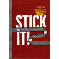Stick It!: 99 D.I.Y. Duct Tape Projects -T.L. Bonaddio Architecture & Design
