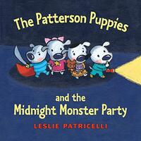 The Patterson Puppies and the Midnight Monster Party - Children's Book