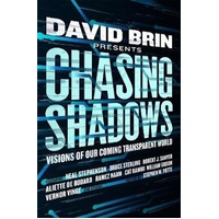 Chasing Shadows: Visions of Our Coming Transparent World Book