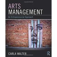 Arts Management: An Entrepreneurial Approach Paperback Book