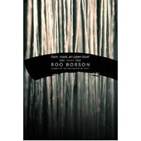Rain; Road; An Open Boat Roo Borson Paperback Book